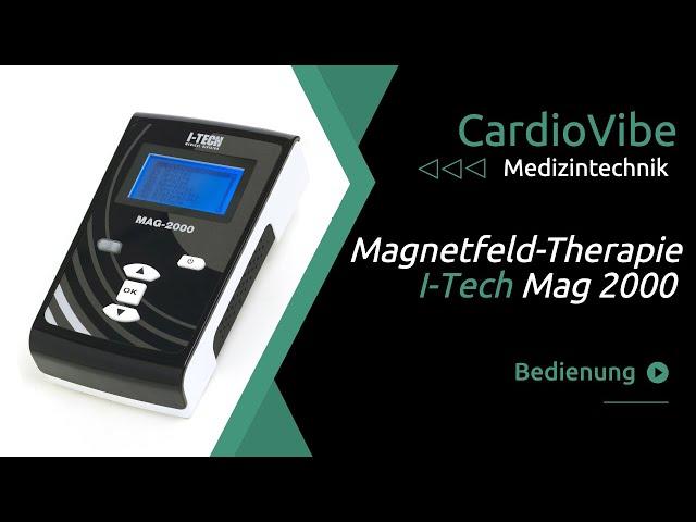 Bedienung des I-Tech Mag 2000 Magnetfeldtherapiegeräts