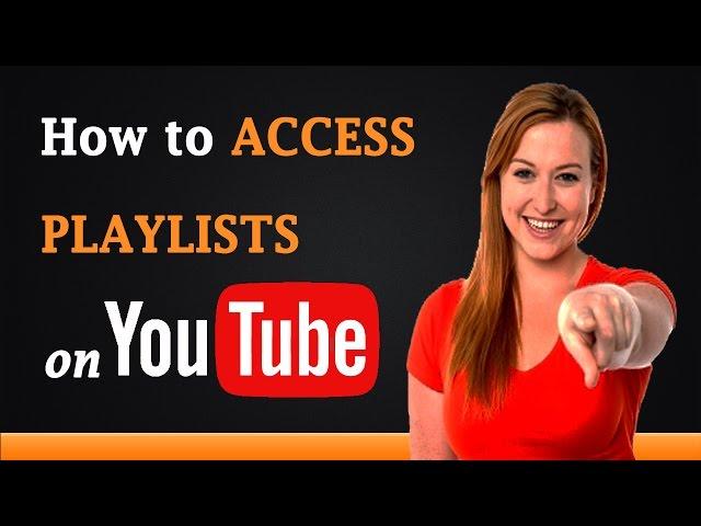 How to Access Playlist on YouTube