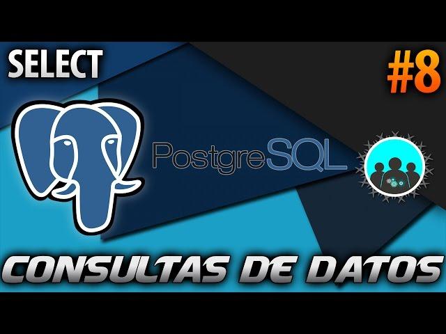 Consultas de Datos - SELECT | PostgreSQL #8