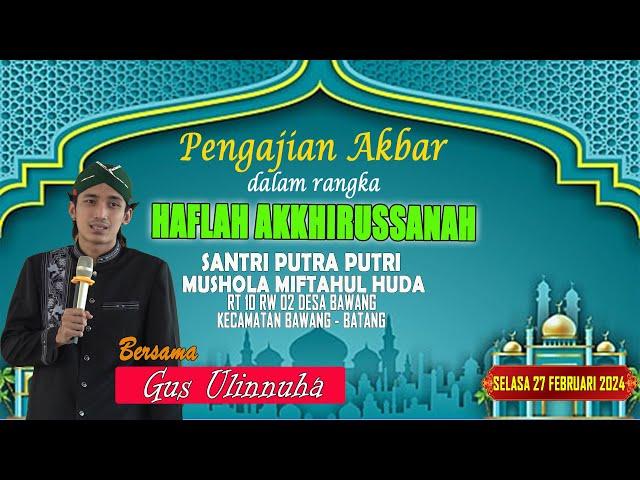 LIVE PENGAJIAN USTADZ ULINNUHA DI DESA BAWANG - KEC BAWANG - KAB BATANG || 27 FEBRUARI 2024