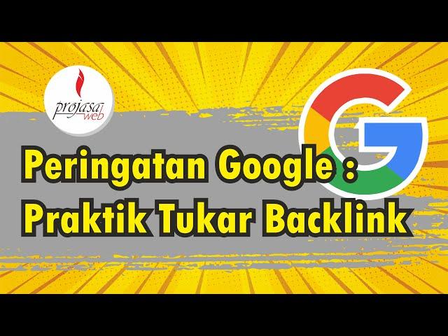 Peringatan Google Tentang Tukar Backlink