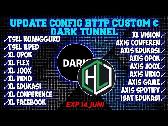 UPDATE CONFIG HTTP CUSTOM & DARK TUNNEL UNLOCK SSH EXP 14 JUNI|| Isat edukasi, Vidio, Ilped, Game