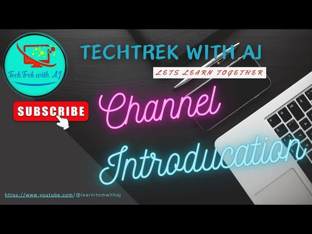 A new ServiceNow focused channel | TechTrek with AJ - Channel Introduction