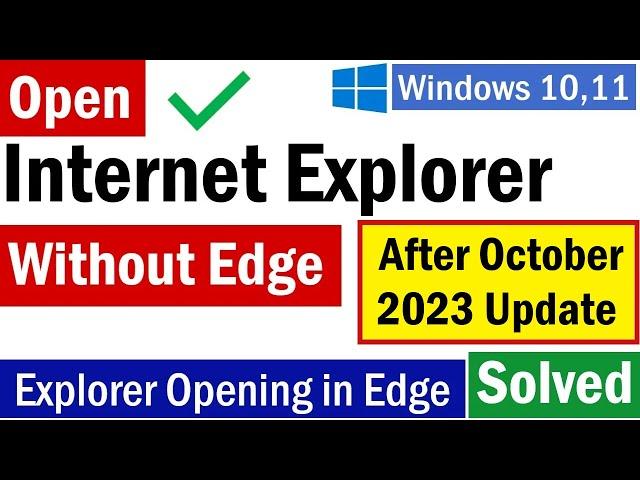 How To Open Internet Explorer Without Edge | Internet Explorer Open But Opens Microsoft Edge