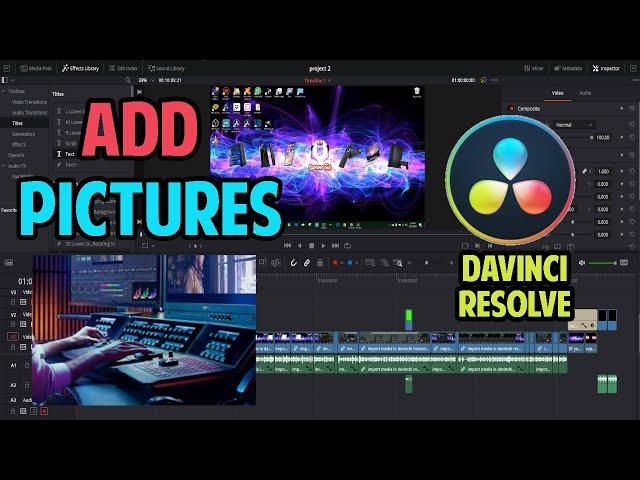 How to Add Pictures To Videos In DaVinci Resolve 2020