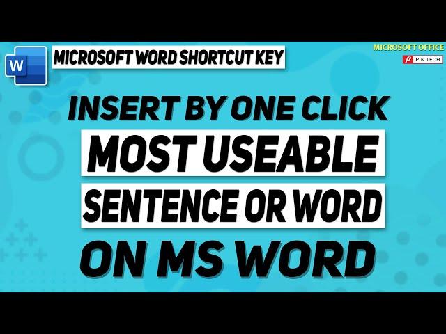 Ms word shortcut key how to insert most useable word or sentence on ms word by one click |PIN TECH|