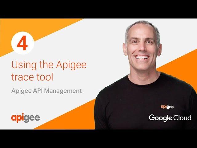 Using Apigee Trace: Apigee API Platform Demo Episode 4