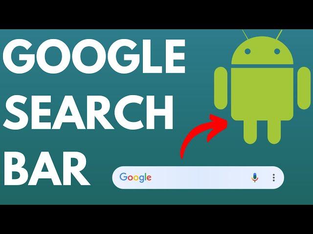 How to Get Google Search Bar on Android Home Screen