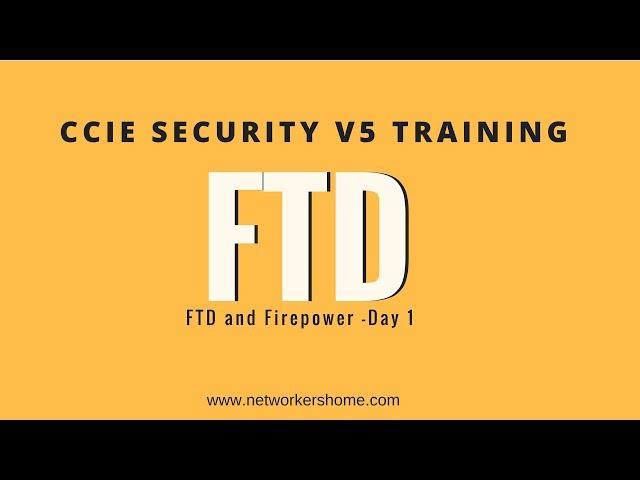 CCIE Security Firepower & FTD Training videos - CCIE Security videos and playlists - Networkers Home