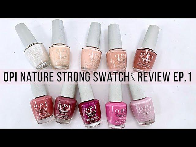 OPI Nature Strong Full Line SWATCH &REVIEW | PART 1/3  [blush/pink/mauve]