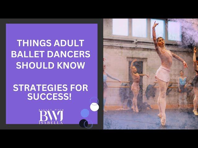 Things Adult Ballet Dancers Should Know! | Starting Ballet