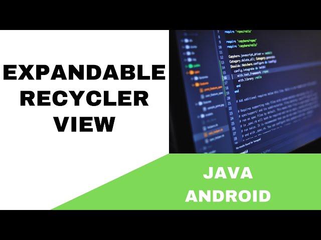 ANDROID - EXPANDABLE RECYCLERVIEW TUTORIAL IN JAVA