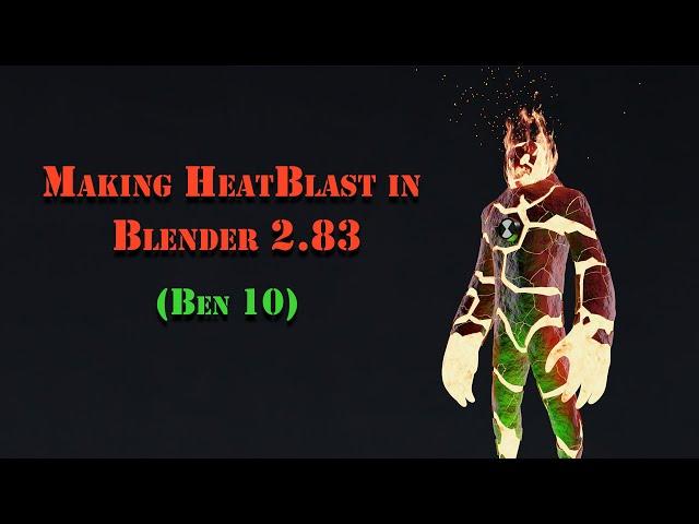 How to make Heatblast from Ben 10 in Blender 2.83 (Timelapse)