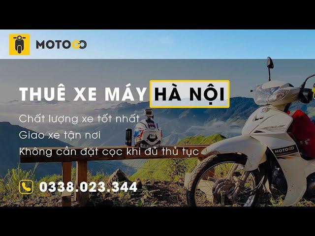 Thuê Xe Máy Hà Nội - MOTOGO | Xe mới  100% - Giao xe tận nơi - Không đặt cọc!