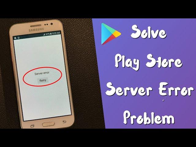 Fix play store server error in samsung j2,j3,j5,j7 | google play store server error problem solve
