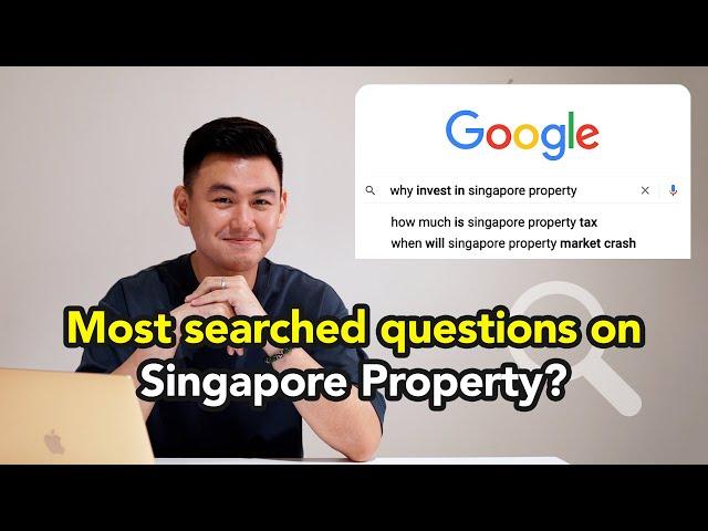 Most SEARCHED Questions About Singapore Property on Google? | Real Talk with LoukProp EP 16