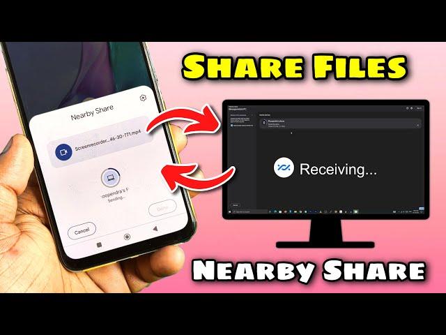 Transfer Files Between Windows PC & Android Phone Using Nearby Share | VERY EASILY