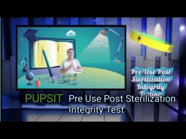 PUPSIT (Pre Use Post Sterilization Integrity Test)  l EU GMP Annex-1 l @Pharmacykababa