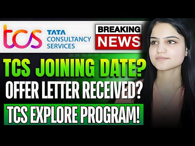 TCS Joining Date?? | Offer Letter Not received ? | TCS Explore Program - Imp 