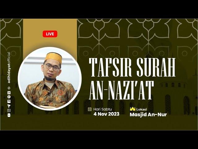 [LIVE] Tafsir Surah An-Nazi'at - Ustadz Adi Hidayat