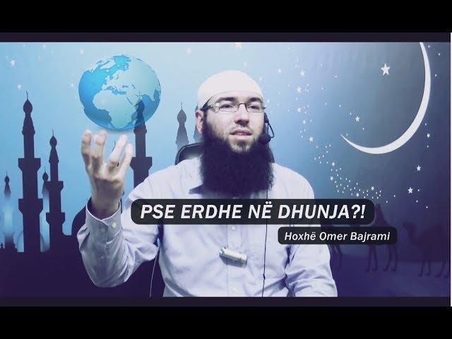 Pse erdhe në dunja?! (Emocionale) - Hoxhë Omer Bajrami