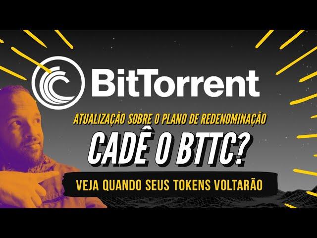 BitTorrent | BTTOLD & BTTC: O que mudou? Atualização sobre a redenominação do token BTT na Binance