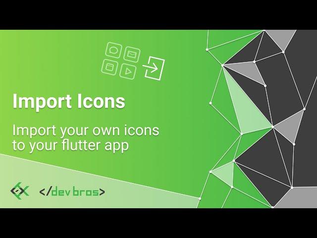 Use your own Icons in your Flutter app