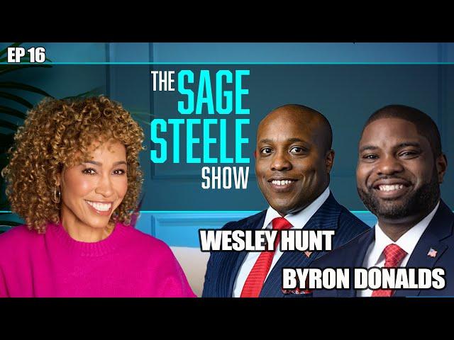 Congressmen Wesley Hunt & Byron Donalds | The Sage Steele Show