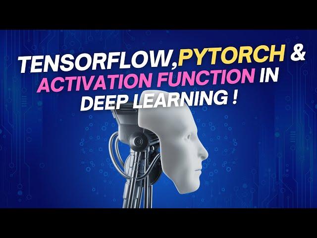 TensorFlow, Pytorch and Activation Function in Deep Learning | AI Asaan Hai