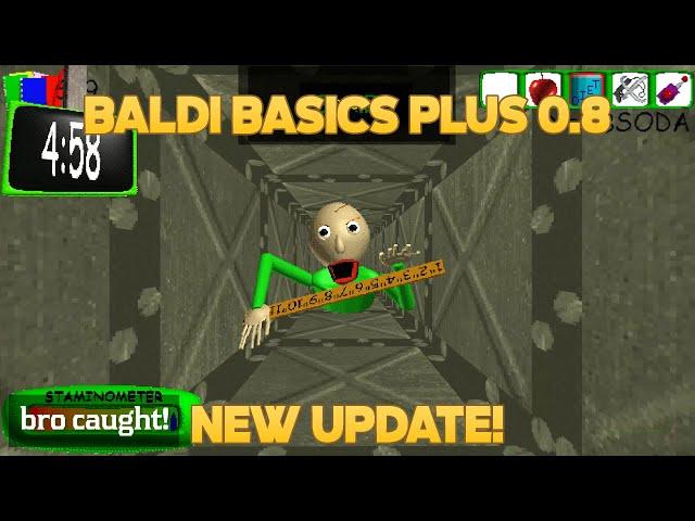 New Stuff and more! | Baldi's Basics Plus 0.8 UPDATE (Official)