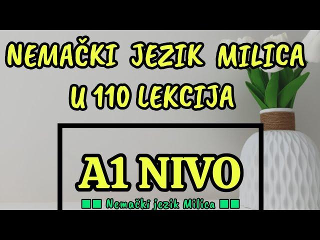 A1 NIVO KURS | NEMACKI JEZIK MILICA U 110 LEKCIJA *****