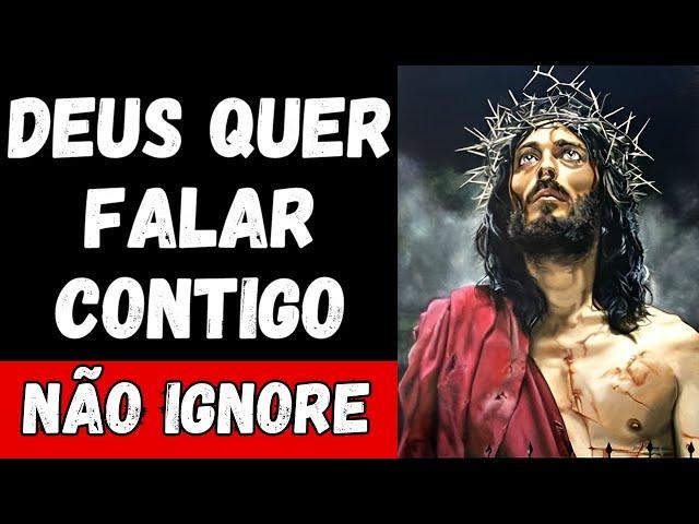 DEUS quer falar com você! Não ignore| mensagem ESPECIAL de Deus PARA VOCÊ HOJE