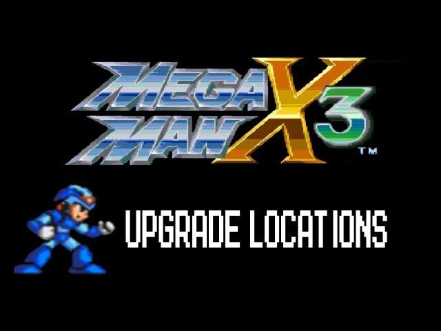 Megaman X3 Upgrade Locations