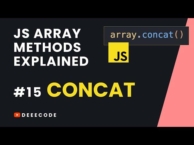 JS Array Methods Explained #15 - CONCAT Method