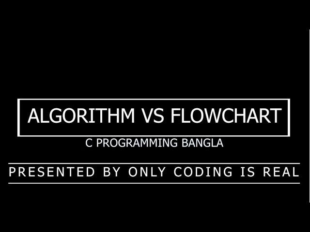 Difference between flowchart and algorithm | C Programming full course bangla