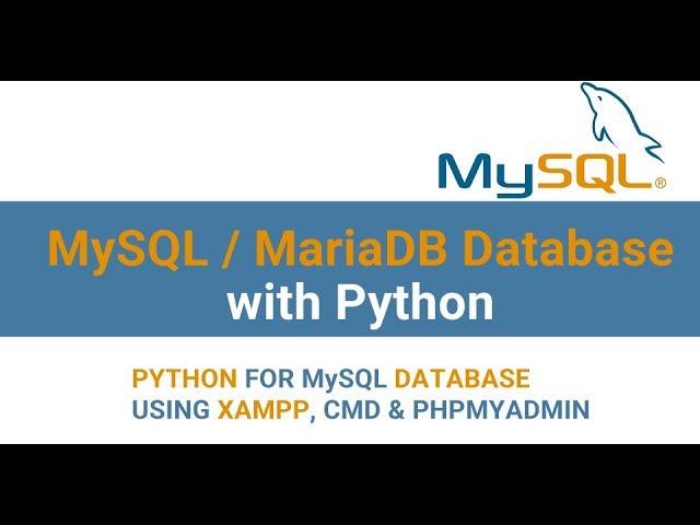 Python for MySQL / MariaDB Databases with XAMPP | Zebracode |