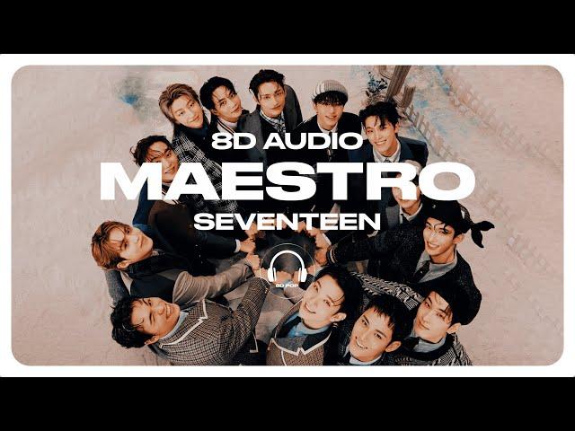 SEVENTEEN (세븐틴) - MAESTRO [8D AUDIO] USE HEADPHONES