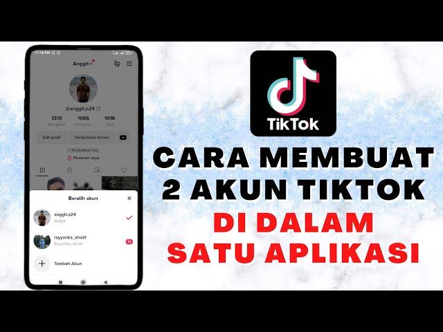 Cara Membuat 2 Akun Di Dalam Satu Aplikasi Tiktok || Anti Banned