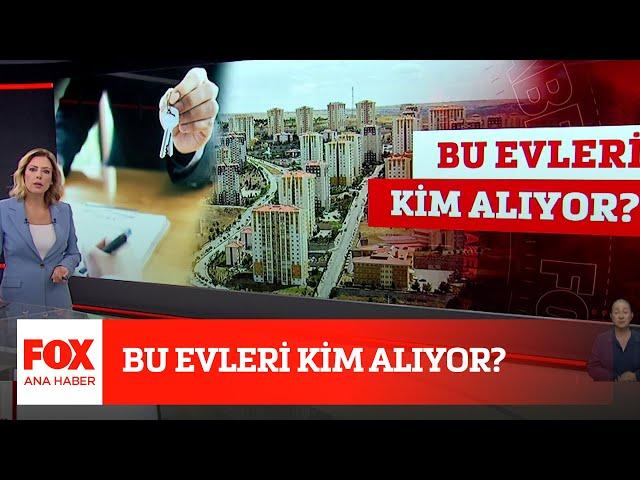 Bu evleri kim alıyor? 20 Temmuz 2022 Gülbin Tosun ile FOX Ana Haber