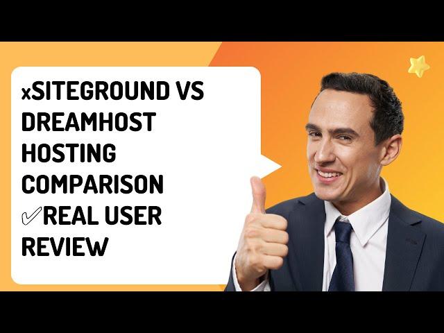 SiteGround vs DreamHost Hosting Comparison Real User Review