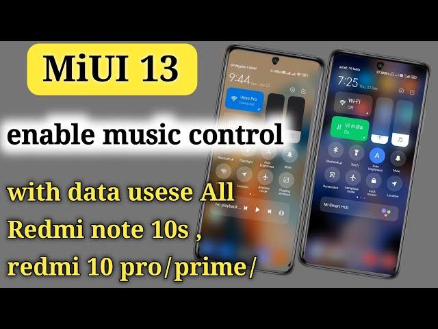 Redmi note 10s miui 13 control centre Music control and data usese enable kaise karen