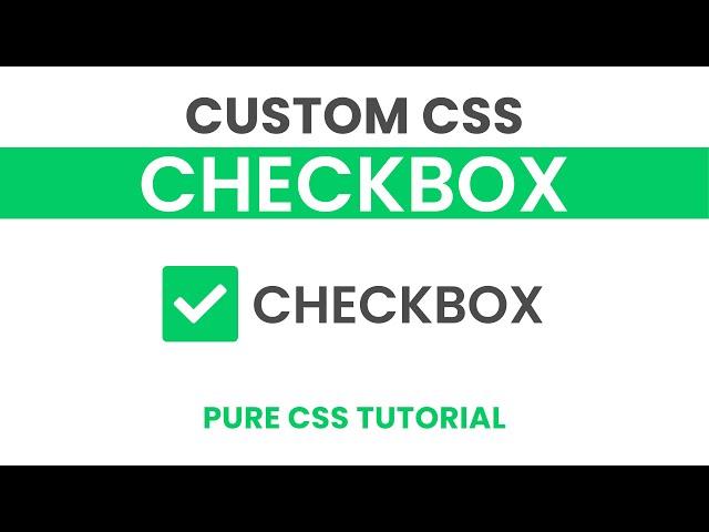 Custom Checkbox CSS | Styling Checkbox | Pure CSS Tutorial