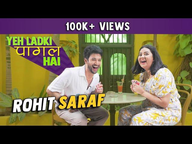 Yeh Ladki Pagal Hai Ft. Rohit Saraf || Episode 19