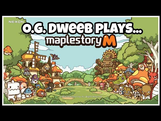 O.G. Dweeb Plays MapleStory M