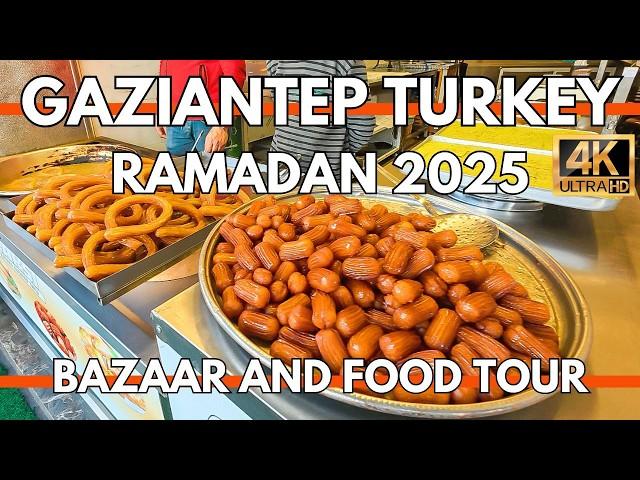 Gaziantep Turkey Ramadan 2025: Bazaar Tour, Best Food Spots & Local Traditions in 4K