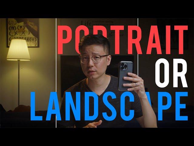 Should you shoot your video in Portrait or Landscape mode?