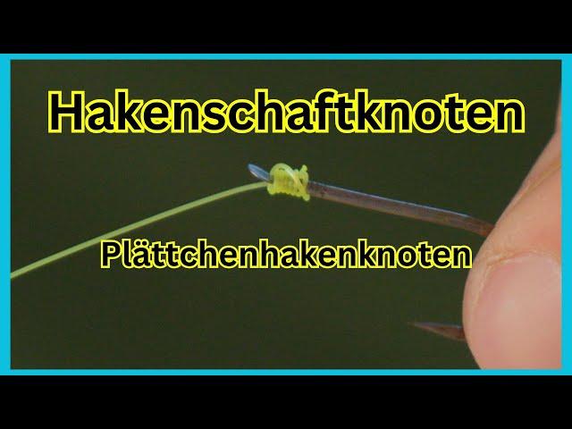 Hakenschaftknoten | Plättchenhakenknoten | So bindest du Haken an die Schnur!