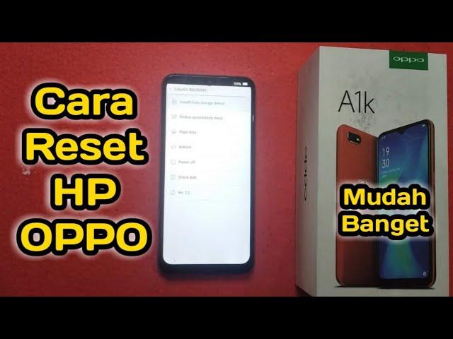 Hard Reset OPPO A1K | Cara Reset HP OPPO A1K | Cara Restart HP OPPO A1K | Cara Mereset HP OPPO A1K