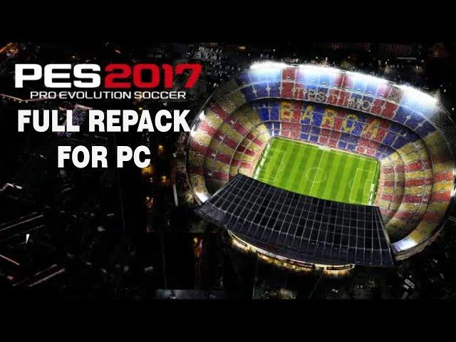 PES 2017 FULL REPACK FOR PC