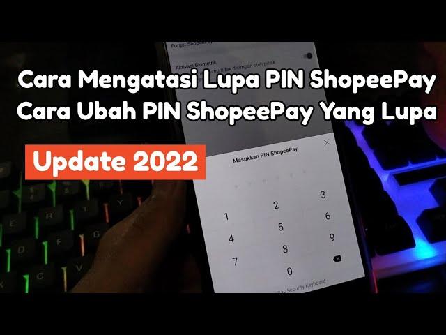 Cara Mengatasi Lupa PIN ShopeePay | Cara Ubah PIN ShopeePay Yang Lupa